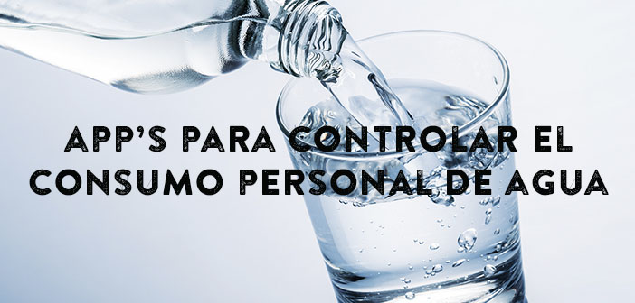 Las mejores apps para controlarconsumo personal de agua