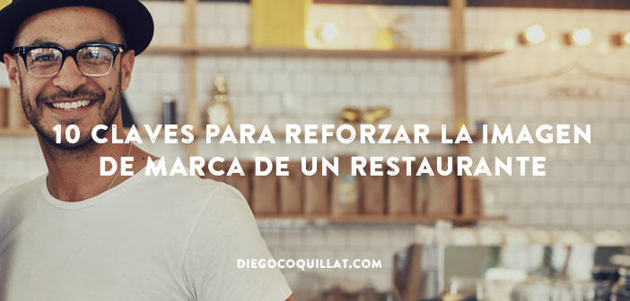 10 claves para reforzar la imagen de marca de un restaurante