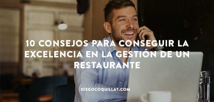 10 consejos para conseguir la excelencia en la gestión de un restaurante