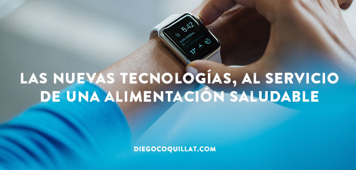 Las nuevas tecnologías, al servicio de una alimentación saludable