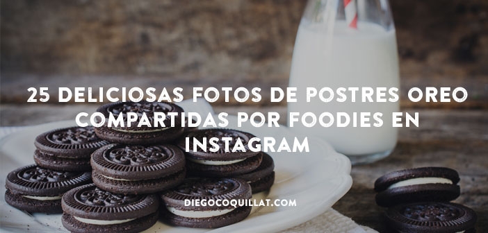 25 deliciosas fotos de postres Oreo compartidas por foodies en Instagram