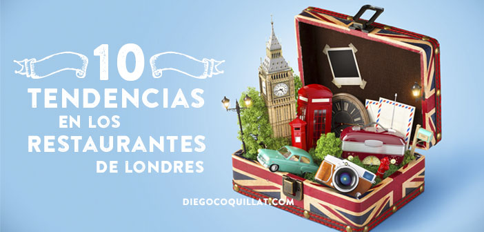 Las 10 últimas tendencias que destacan en los restaurantes de Londres