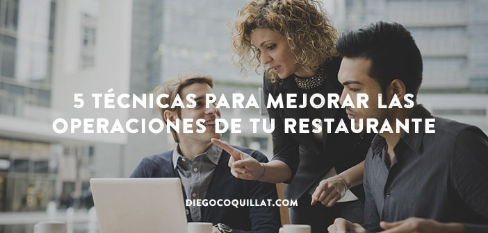 5 técnicas para mejorar las operaciones de tu restaurante