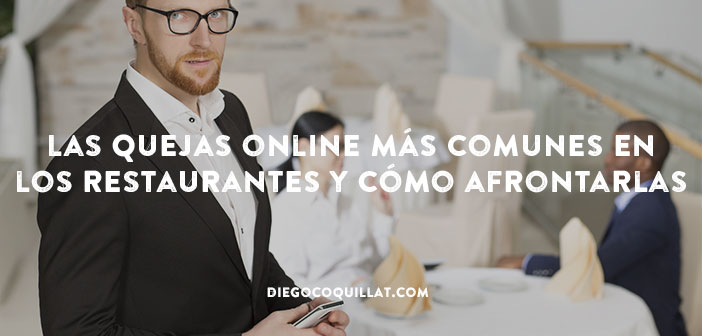 Las quejas online más comunes en los restaurantes y cómo afrontarlas