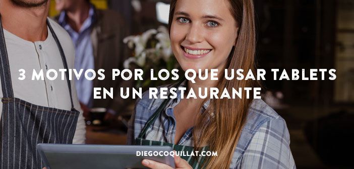 3 motivos por los que usar tablets en un restaurante