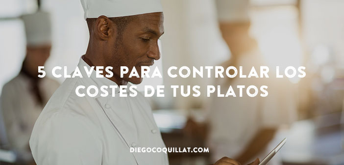 5 claves para controlar los costes de tus platos