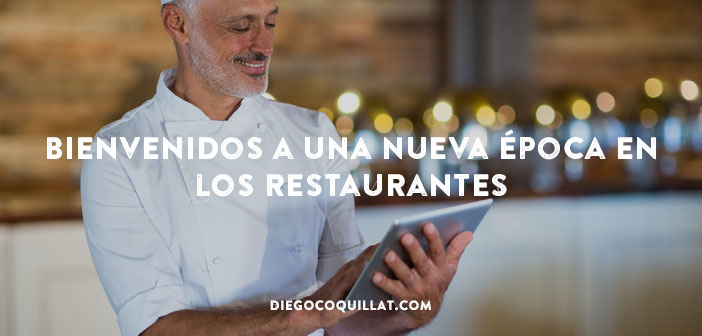 Bienvenidos a una nueva época en los restaurantes
