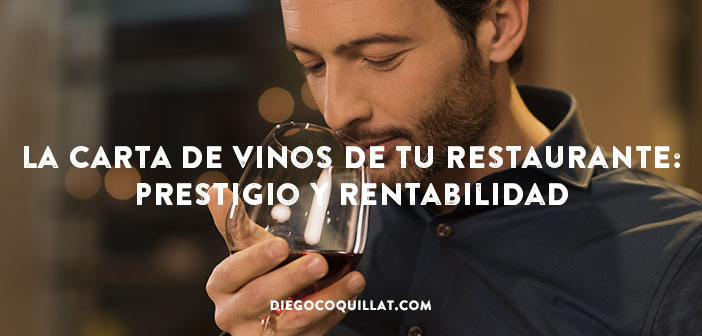 La carta de vinos de tu restaurante: Prestigio y Rentabilidad