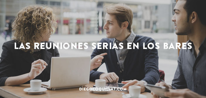 Las reuniones serias en los bares