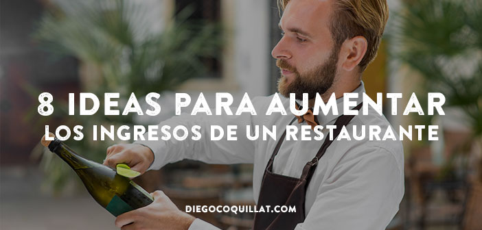 8 ideas para aumentar los ingresos de un restaurante