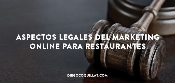¿Qué aspectos legales debería considerar un restaurante con respecto al marketing digital?