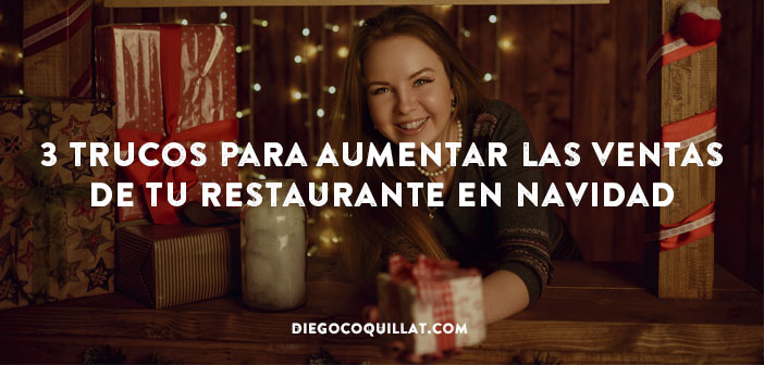 3 trucos para aumentar las ventas de tu restaurante en Navidad