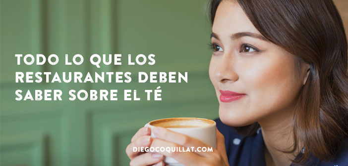 Todo lo que los restaurantes deben saber sobre el té
