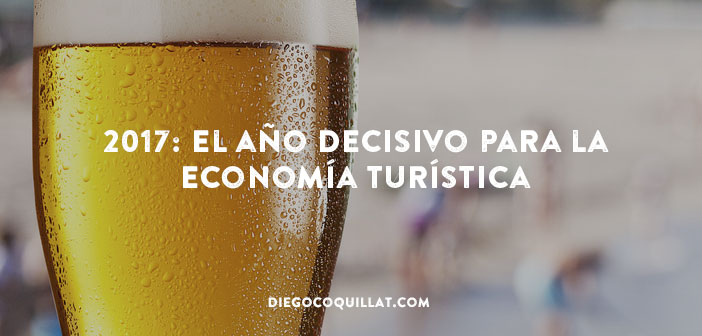 2017: el año decisivo para la economía turística