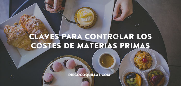 5 claves para controlar los costes de materias primas en un restaurante