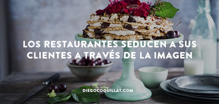 Los restaurantes seducen a sus clientes