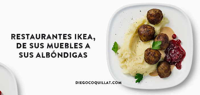 Restaurantes IKEA, de sus muebles a sus albóndigas