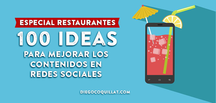 100 ideas para mejorar los contenidos en redes sociales de un restaurante
