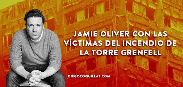 Jamie Oliver ofrece comida y refugio a las víctimas del incendio de la torre Grenfell de Londres