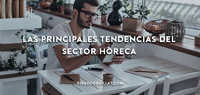 Las principales tendencias del sector HORECA que deberías conocer