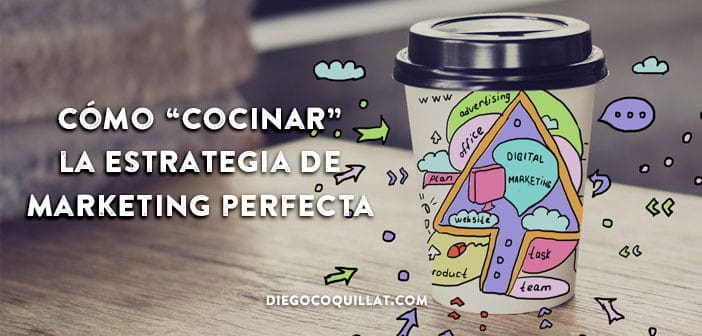 Cómo "cocinar" la estrategia de marketing perfecta para un restaurante
