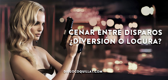 Cenar entre disparos ¿diversión o locura?