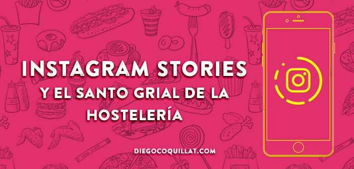 Instagram Stories y el santo grial de la hostelería