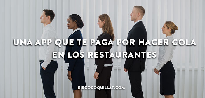 Una app que te paga por hacer cola en los restaurantes 0