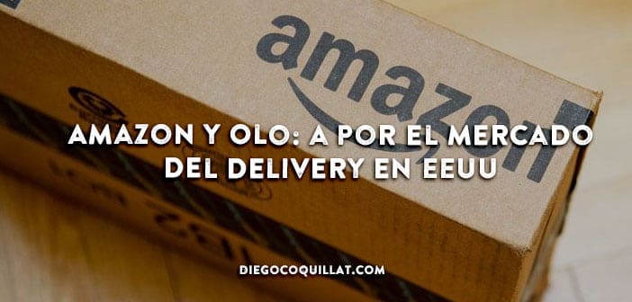 Amazon se asocia con Olo para conquistar el mercado de entregas a domicilio de restaurantes en Estados Unidos