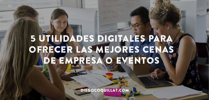 5 utilidades digitales para ofrecer las mejores cenas de empresa o eventos en un restaurante