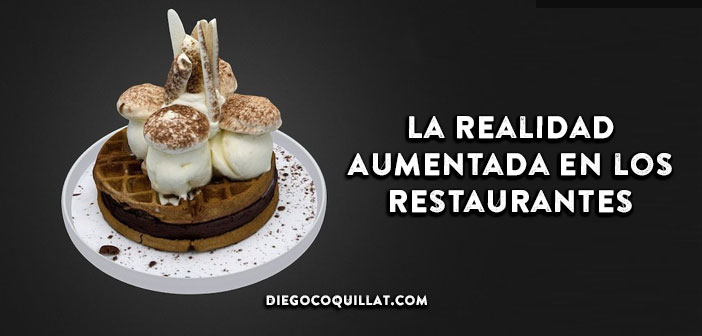 Cómo aumentar las ventas de un restaurante utilizando la Realidad Aumentada