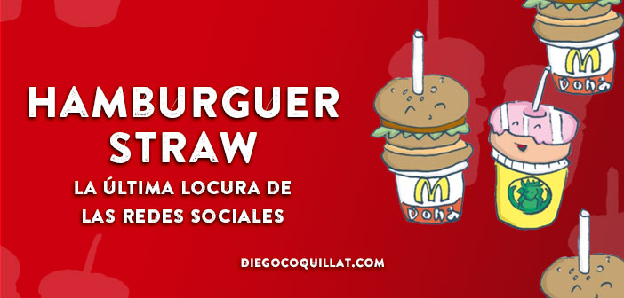 Hamburguer Straw, la tendencia marciana y gastronómica de las redes sociales