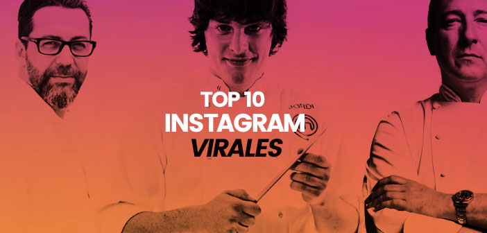 Top10 de las publicaciones de chefs más virales en Instagram