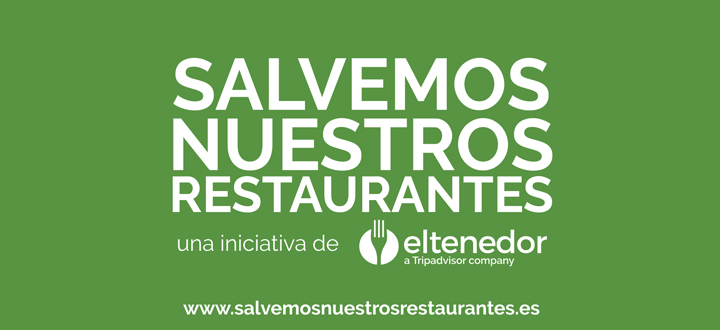 ElTenedor lanza “Salvemos Nuestros Restaurantes”, una iniciativa para ayudar al sector a superar el impacto derivado del COVID19
