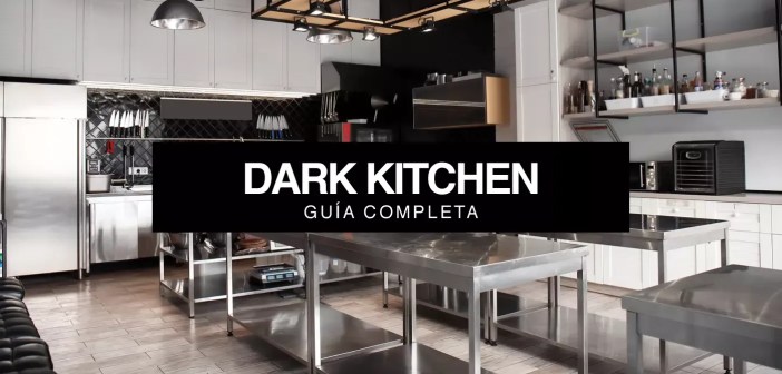 Dark Kitchen: Guía completa para 2021.