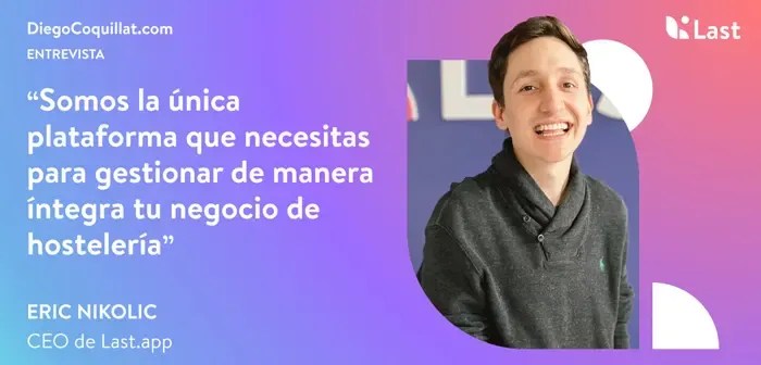 Last-entrevista: "Somos la única plataforma que necesita un restaurante para gestionar íntegramente su negocio".