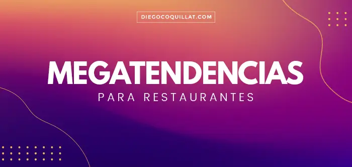 Las Megatendencias para 2022 que transforman los restaurantes