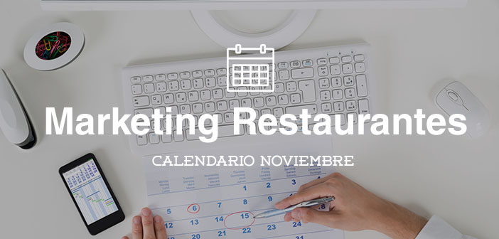 Noviembre 2015-Calendario de acciones de marketing para restaurantes
