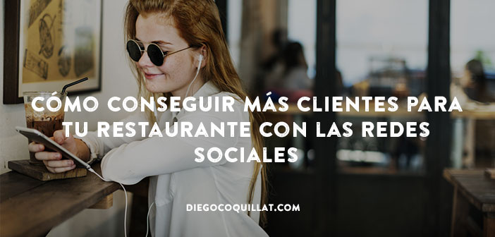 Cómo conseguir más clientes para tu restaurante con las redes sociales