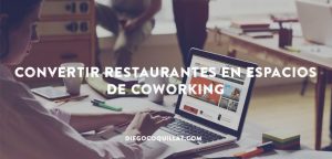 Convertir restaurantes en espacios de coworking, otro modelo de negocio que crece en Estados Unidos