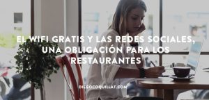 El Wifi gratis y las redes sociales, una obligación para los restaurantes
