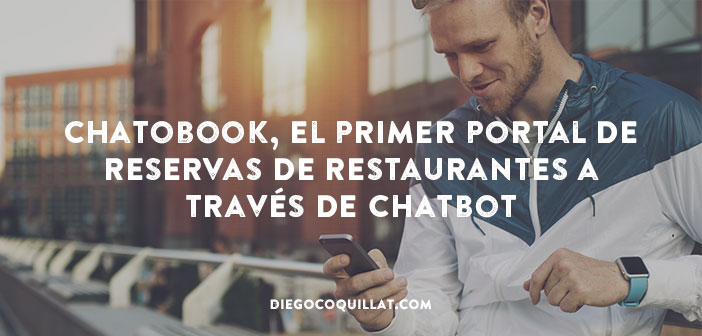 Chatobook, el primer portal de reservas de restaurantes a través de chatbot