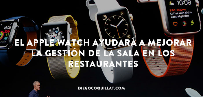 El Apple Watch ayudará a mejorar la gestión de la sala en los restaurantes