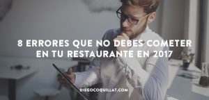 8 errores que no debes cometer en tu restaurante en 2017