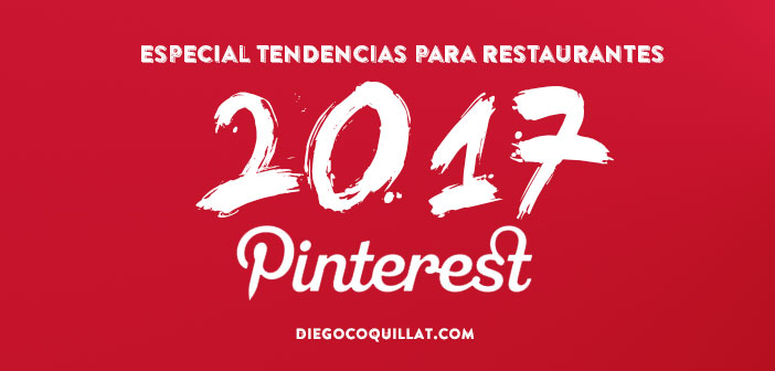 Cómo un restaurante puede sacar el máximo partido a Pinterest en 2017