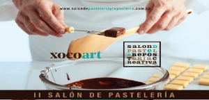 II Salón de Pastelería y Repostería Creativa “XocoArt”