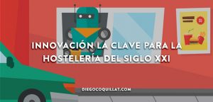 Innovación, la palanca clave para sobrevivir en la hostelería del siglo XXI