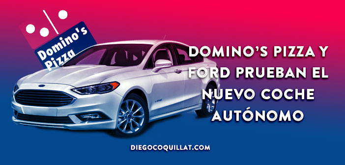Domino’s Pizza y Ford prueban el nuevo coche autónomo de reparto de comida a domicilio