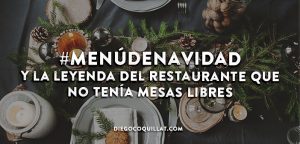 #MenúDeNavidad y la leyenda del restaurante que no tenía mesas libres