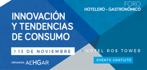 I Foro de Innovación y Tendencias de Consumo del Sector Hotelero Gastronómico